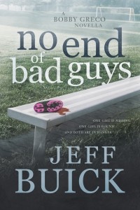 Jeff Buick, Fiction, Thriller, Mystery, Suspense, Crime, Bobby Greco