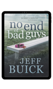 No End of Bad Guys by award winning author Jeff Buick