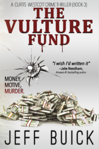 The Vulture Fund by Jeff Buick : Book 3 in the Curtis Westcott Crime Thriller Series
